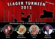 Slager Turneen 2013