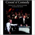 Croon&#39;n&#39;Comedy